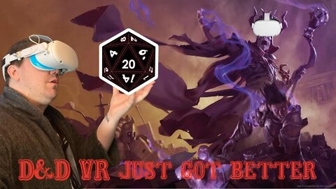 Dungeons & Dragons 5th in VR just got BETTER