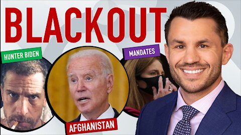 Biden’s Afghanistan Catastrophe, New Mandates: SCOTUS, San Fran & Philly, Hunter Biden Blackout