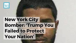 New York City Bomber: ‘Trump You Failed to Protect Your Nation’