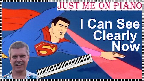 Happy Reggae song - I Can See Clearly Now (Johnny Nash) covered by Just Me on Piano / Vocal