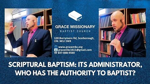 BAPTISM: ITS ADMINISTRATOR, WHO HAS THE AUTHORITY?