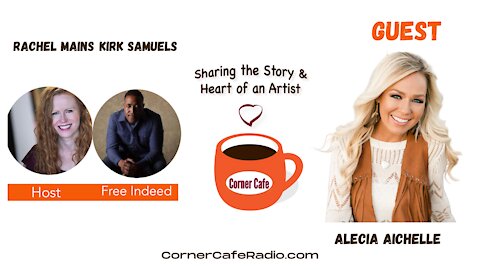 Saturday, March 6 - Corner Cafe Radio Interview with Alecia Aichelle