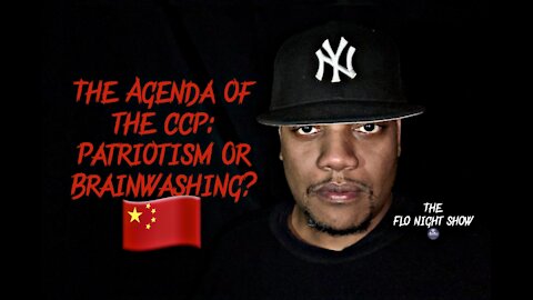 The Agenda Of The CCP: Patriotism Or Brainwashing? #TheFloNightShow 🌚