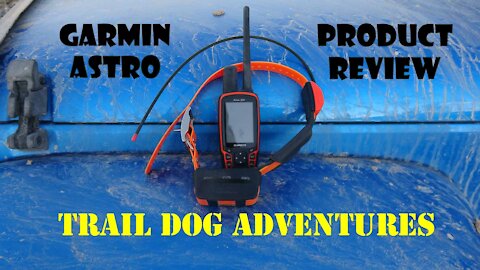 Garmin Astro- Dog GPS Product Review