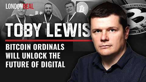 Bitcoin Ordinals Will Unlock The Future Of Digital Assets - Toby Lewis