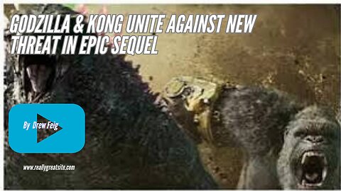 Godzilla & Kong Unite Against New Threat in Epic Sequel