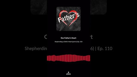 Shepherding a Child's Heart (part 6) | Ep. 110 soundbite 4