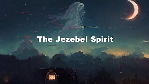 The Jezebel Spirit and her Prophets seducing spirits Part 1 Original upload 2014