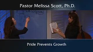 Pride Prevents Growth by Pastor Melissa Scott, Ph.D.