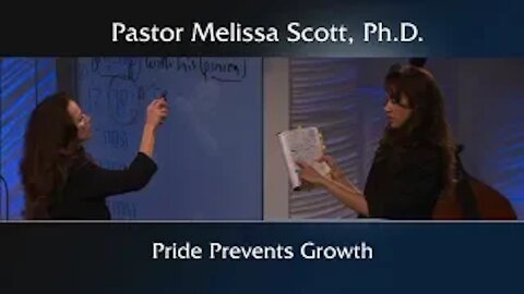 Pride Prevents Growth by Pastor Melissa Scott, Ph.D.