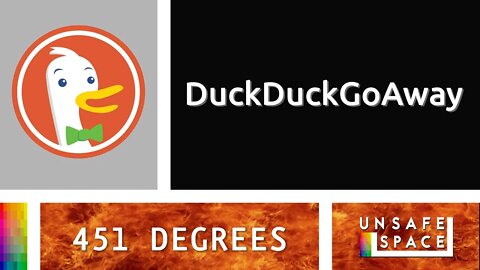 [451 Degrees] DuckDuckGoAway