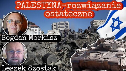 PALESTYNA - OSTATECZNE ROZWIĄZANIE - Leszek Szostak