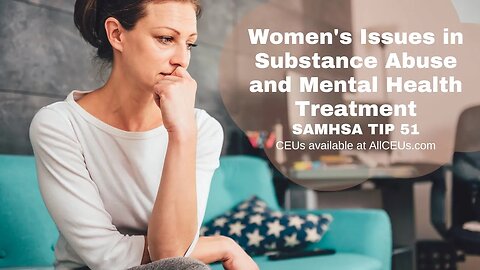 Specific Needs of Women and Primary Caregivers in Co-Occurring Disorders Treatment | SAMHSA TIP 51