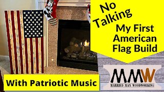 Listen to Patriotic Music while I Build My First Wood American Flag