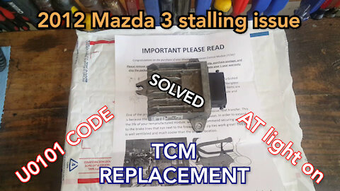 Replacing a bad tcm on a 2012 Mazda 3s & symtoms