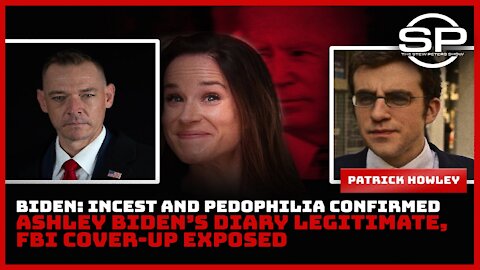 Biden Incest and Pedophilia Confirmed: Ashley Biden's Diary Legitimate, FBI Cover-up Exposed