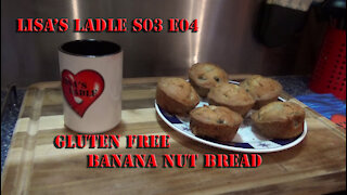Gluten Free Banana Nut Bread Lisas Ladle S03 E04