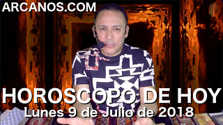 HOROSCOPO DE HOY ARCANOS Lunes 9 de Julio de 2018