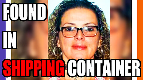 Missing Mother Found In A Shipping Container