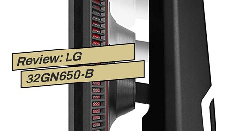 Review: LG 32GN650-B Ultragear Gaming Monitor 32” QHD (2560 x 1440) Display, 165Hz Refresh Rate...