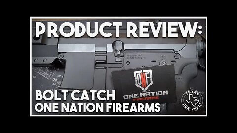 Product Review: One Nation Firearms Enhanced (.01 Inch Thicker) Bolt Catch for the AR-15