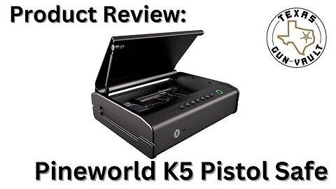 Product Review: Pineworld K5 Pistol Safe