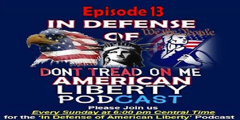 In Defense of American Liberty - Episode 13 - America Loses her Modern-Day Founding Father