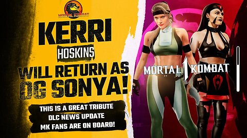 Mortal Kombat 1 Exclusive: KERRI HOSKINS will RETURN AS OG SONYA BLADE! (INSIDE SOURCE)