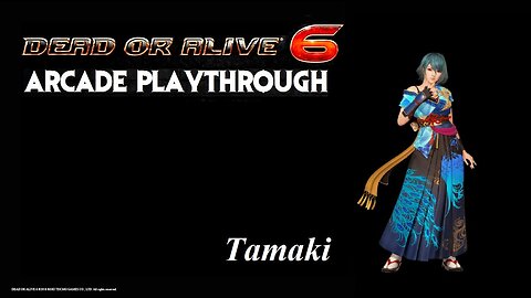 Dead or Alive 6: Tamaki Arcade Playthrough