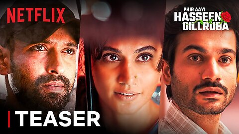 Phir Aayi Hasseen Dillruba - Official Teaser Trailer