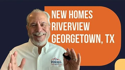 New Homes in Riverview Georgetown Texas