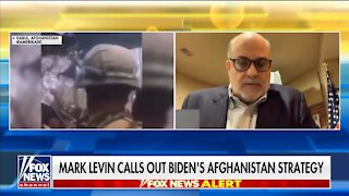 Mark Levin Torches Disastrous Biden Afghanistan Withdrawal