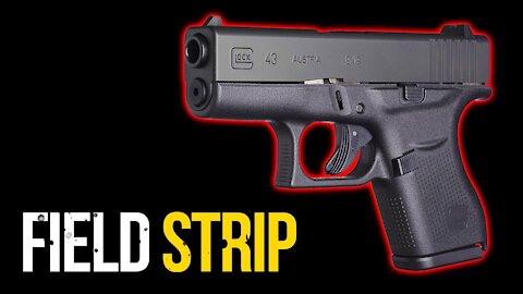 How to Field Strip Glock 43