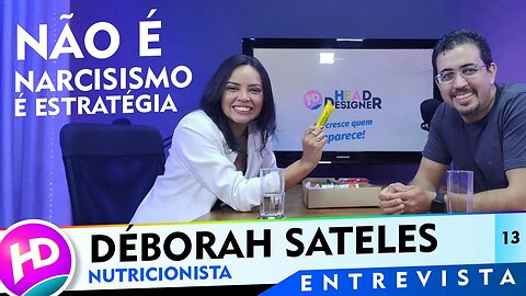 Entrevista com Déborah Sateles, Nutricionista em Brasília