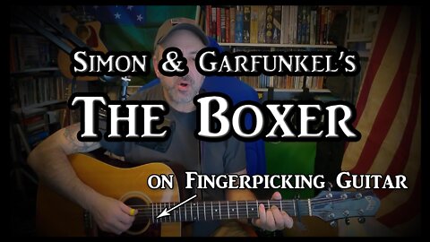 Simon & Garfunkel's "The Boxer" on Fingerpicking Guitar