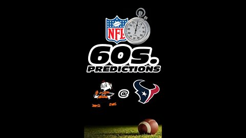 NFL 60 Second Predictions - Browns v Texans Week 13