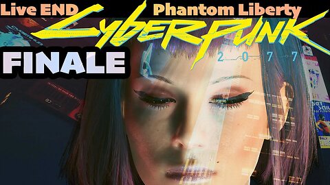 END Phantom Liberty | Cyberpunk 2077 | LIVE | Gameplay