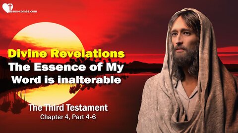 The Essence of My Word is inalterable ❤️ Divine Revelations... 3rd Testament Chapter 4-3
