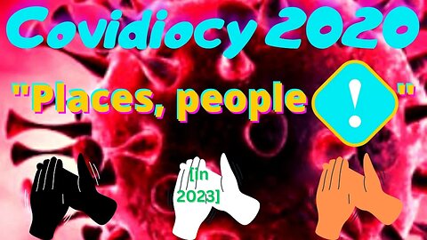 Covidiocy 2020 [Three Years Later]