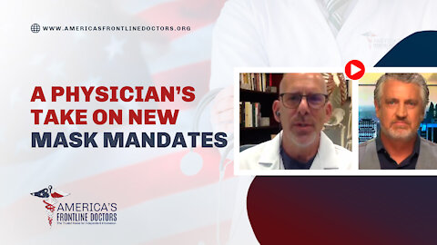 A PHYSICIAN’S TAKE ON NEW MASK MANDATES