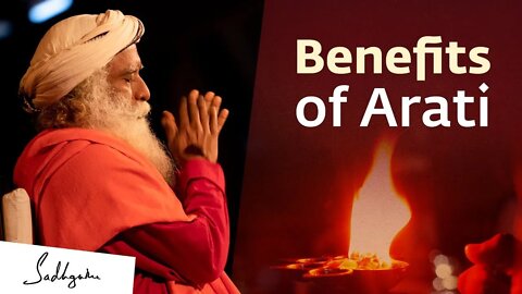 The Science & Benefit of Offering Arati Sadhguru Exclusive | Soul Of Life - Made By God