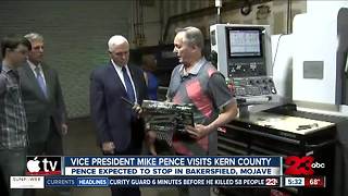 Vice President Mike Pence visiting Bakersfield, Mojave today