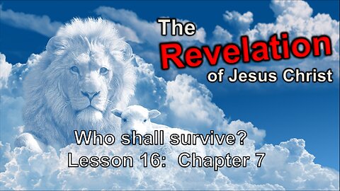 Paul Blair: Revelation (Lesson 18) - Who Shall Survive