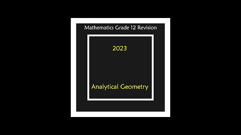 Analytical Geometry Q3.4 Grade 11-12 Mathematics Revision Triangles