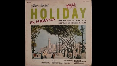 Bebo Valdes and His Havanna All Stars – Your Musical Holiday in Havana