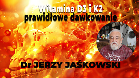 Dr JERZY JAŚKOWSKI | Witamina D3 i K2 - prawidłowe dawkowanie