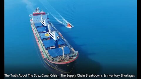 The Truth About The Suez Canal Crisis: The Supply Chain Breakdowns & Inventory Shortages