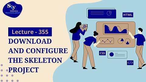 355. Download and Configure the Skeleton Project | Skyhighes | Web Development