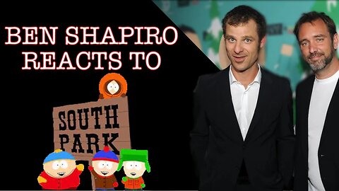 SANG REACTS: BEN SHAPIRO REACTS TO SOUTH PARK CLIPS