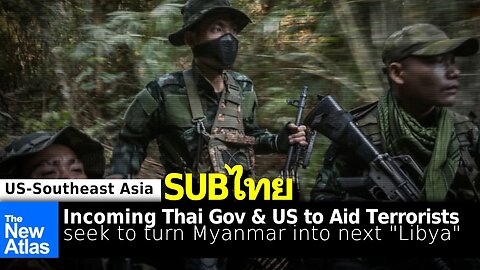 Incoming Thai Government Vows Obedience to US Foreign Policy: Myanmar to be First Victim